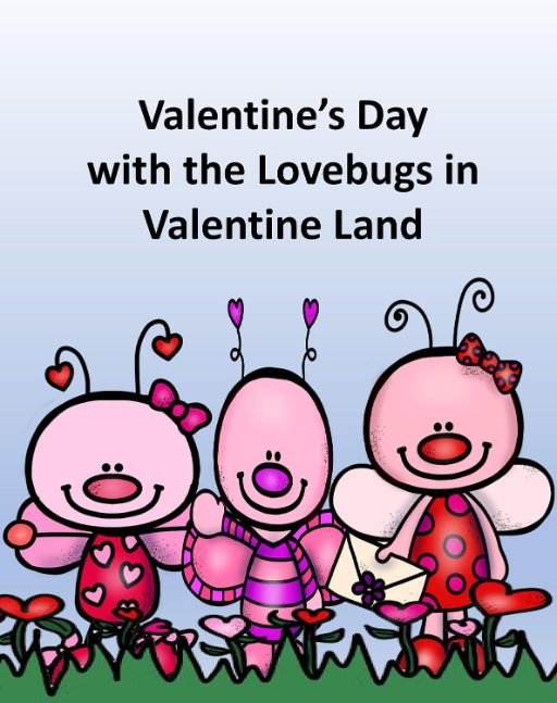 Valentine’s Day with the Lovebugs in Valentine Land