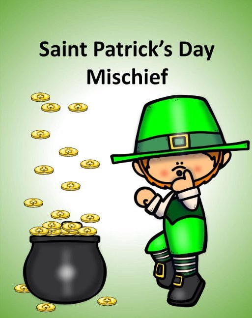 Saint Patrick’s Day Mischief