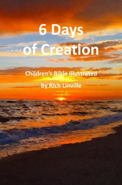 6 Days of Creation: Children's Bible Illustrated