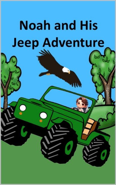 Noah and His Jeep Adventure