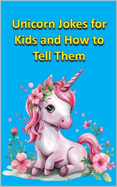 Unicorn Jokes for Kids and How to Tell Them