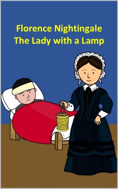 Florence Nightingale The Lady with a Lamp