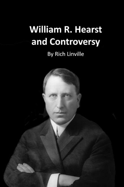 William R. Hearst and Controversy