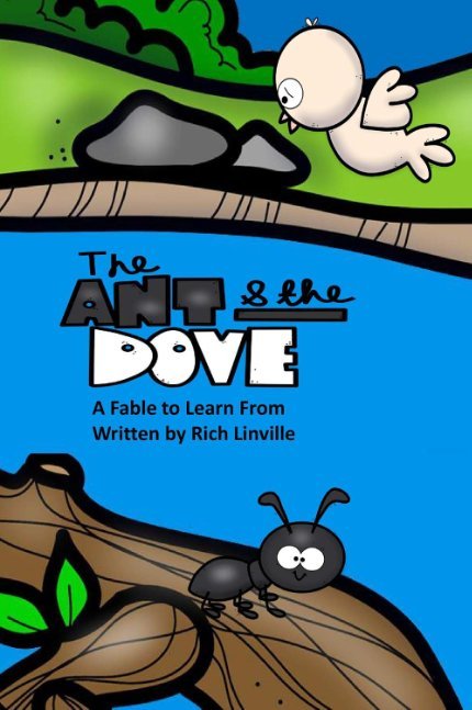 The Ant and the Dove: A Fable to Learn From