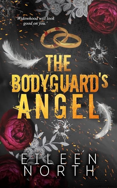 The Bodyguard's Angel - a Mafia Bodyguard Romance (Vows Sworn in Blood Book 3)
