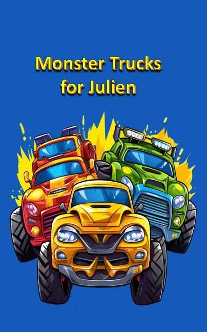 Monster Trucks for Julien