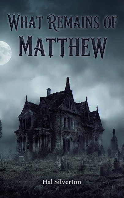 What Remains of Matthew